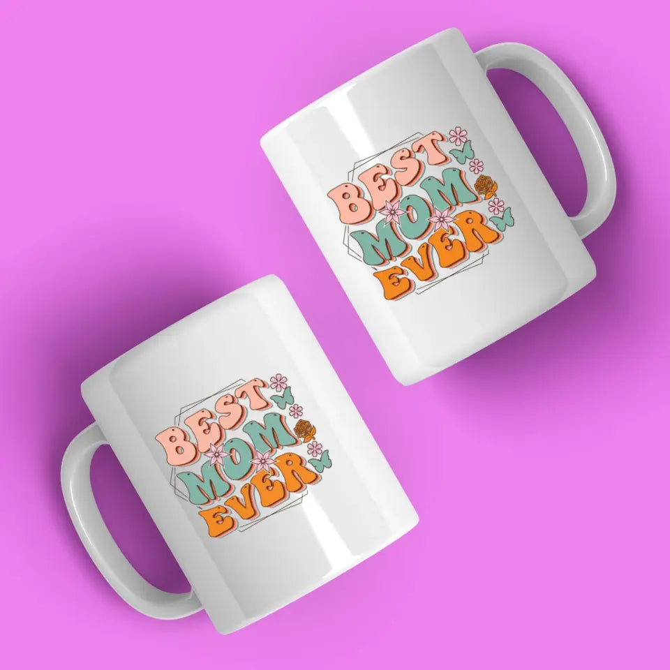 Best Mom Ever - Kubek dla mamy