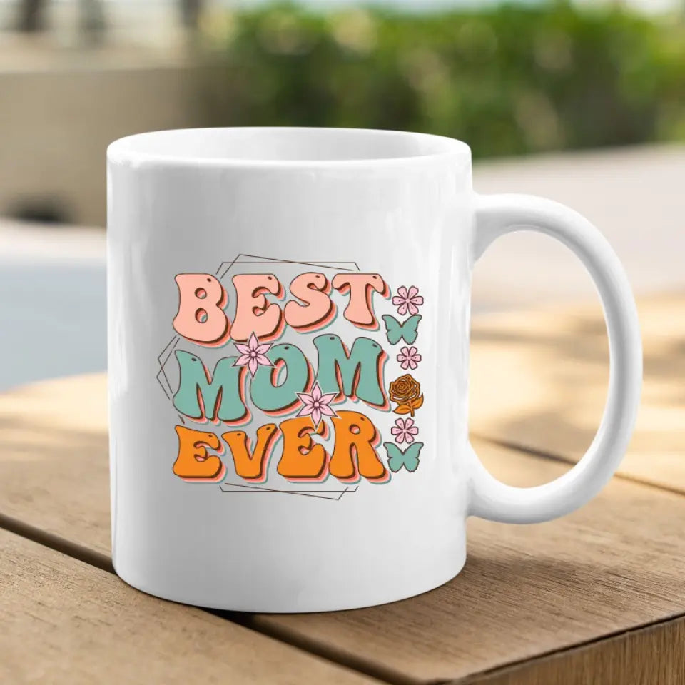 Best Mom Ever - Kubek dla mamy