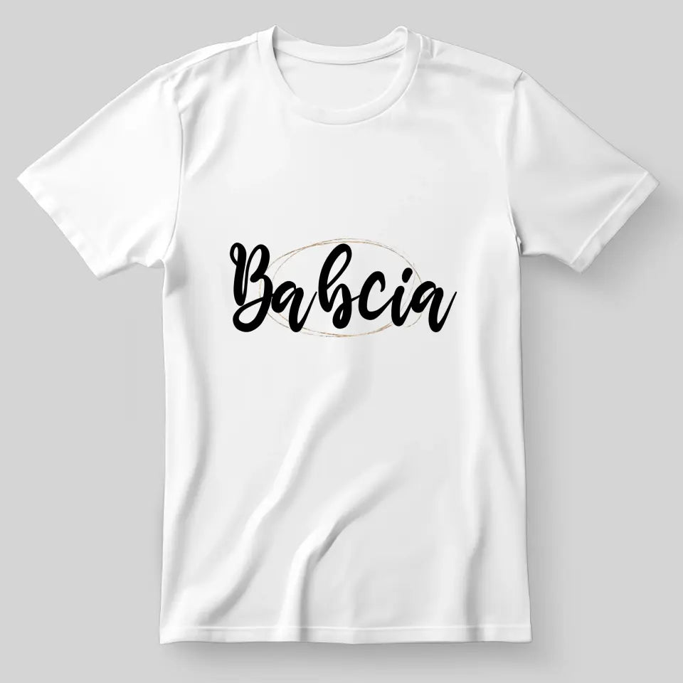 Babcia "Figurka" - koszulka, wyjątkowy prezent