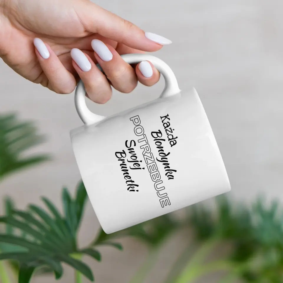 Każda blondynka potrzebuje swojej brunetki #2 - Kubek, prezent dla przyjaciółek