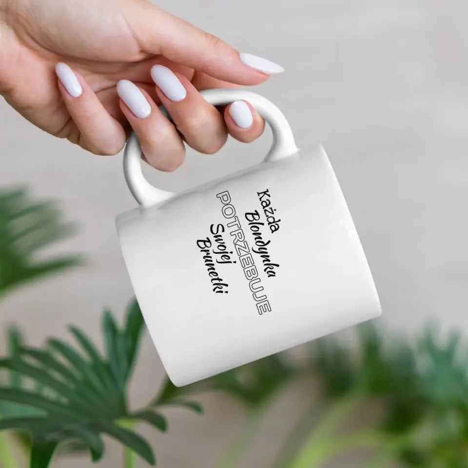 Każda blondynka potrzebuje swojej brunetki #1 - Kubek, prezent dla przyjaciółek