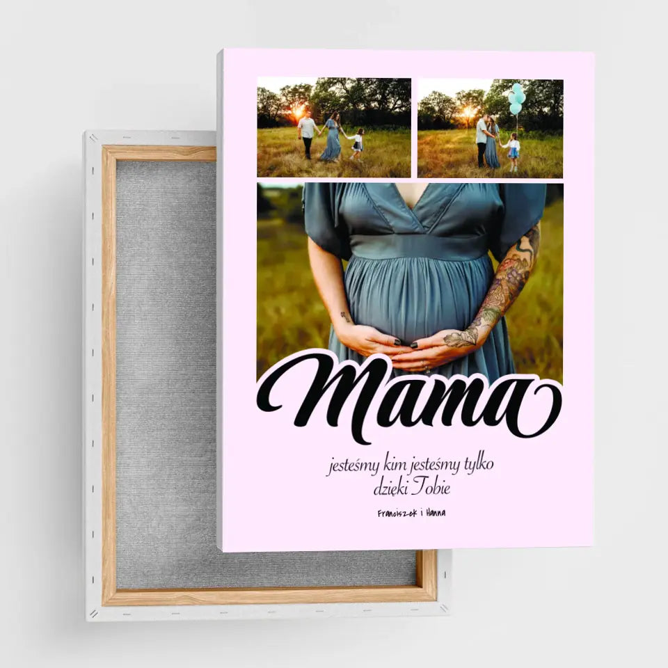 Mamo, jesteśmy kim jesteśmy tylko dzięki Tobie - druk na płótnie, spersonalizowany prezent dla mamy