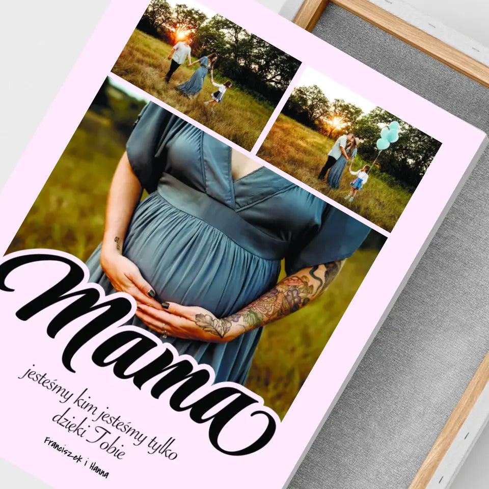 Mamo, jesteśmy kim jesteśmy tylko dzięki Tobie - druk na płótnie, spersonalizowany prezent dla mamy