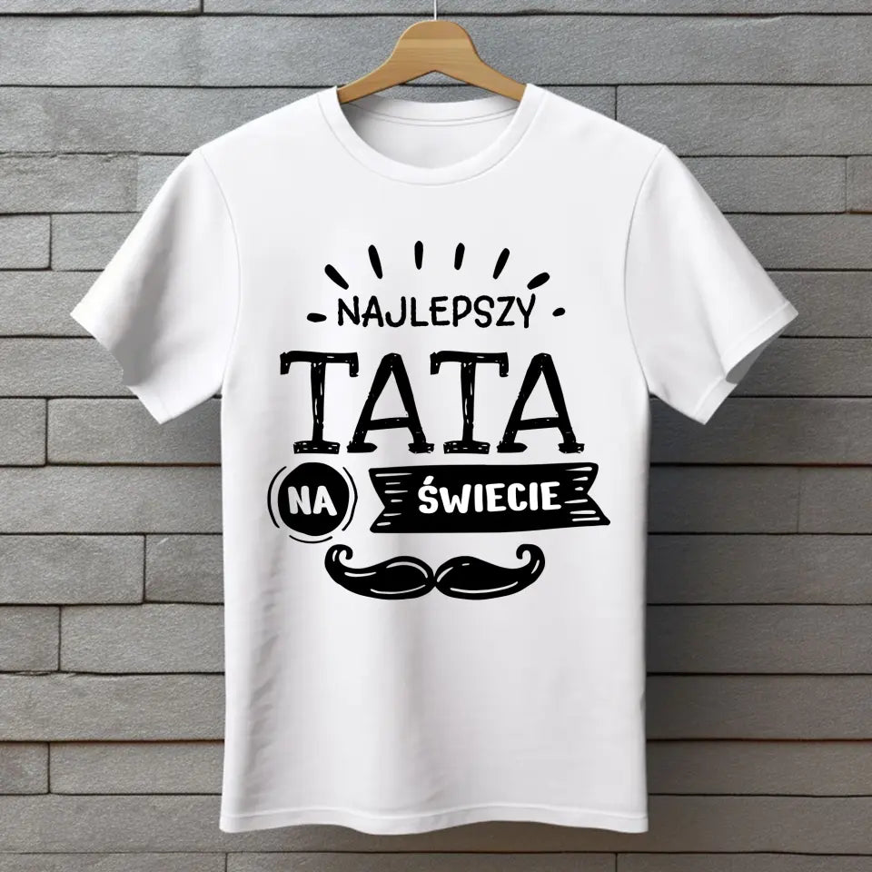Najlepszy tata na świecie #2 - koszulka, wyjątkowy prezent dla taty