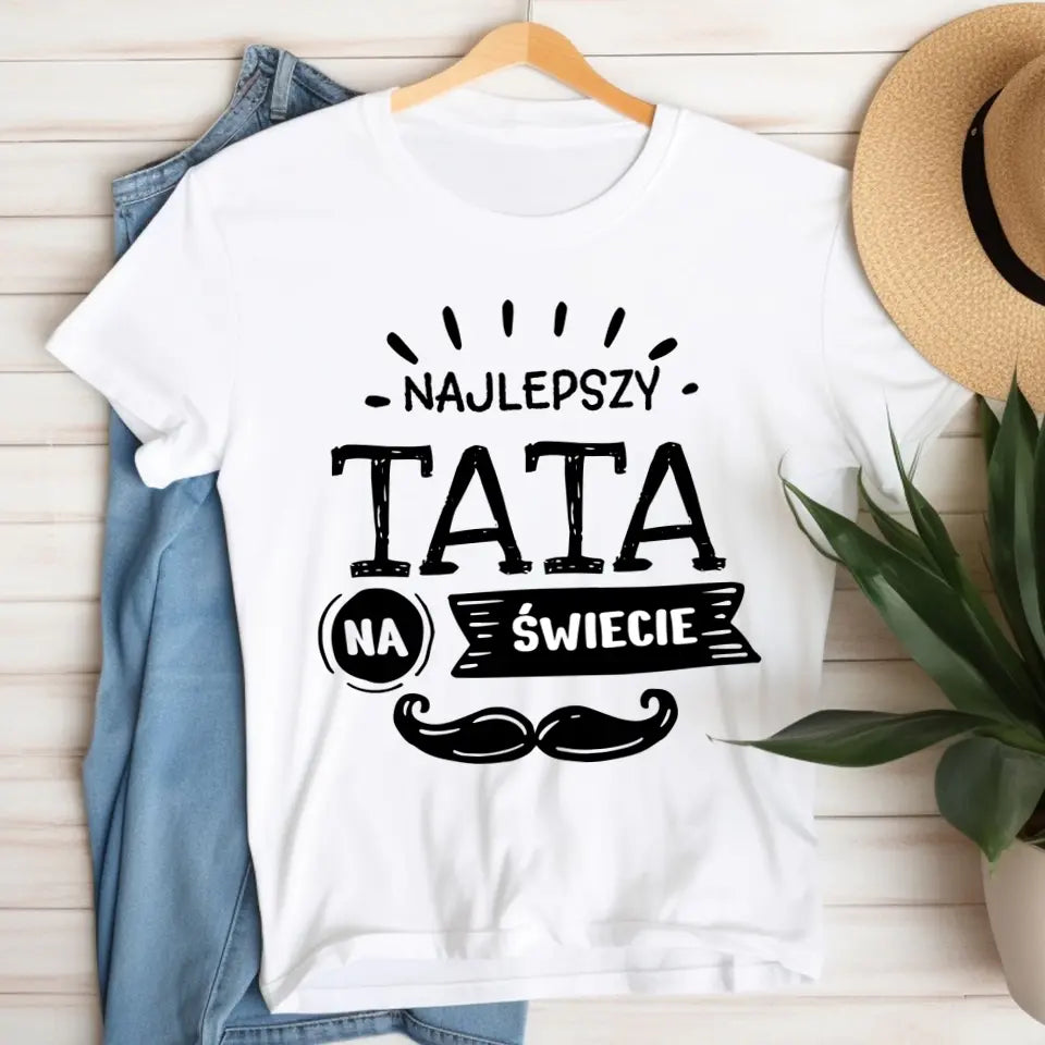 Najlepszy tata na świecie #2 - koszulka, wyjątkowy prezent dla taty