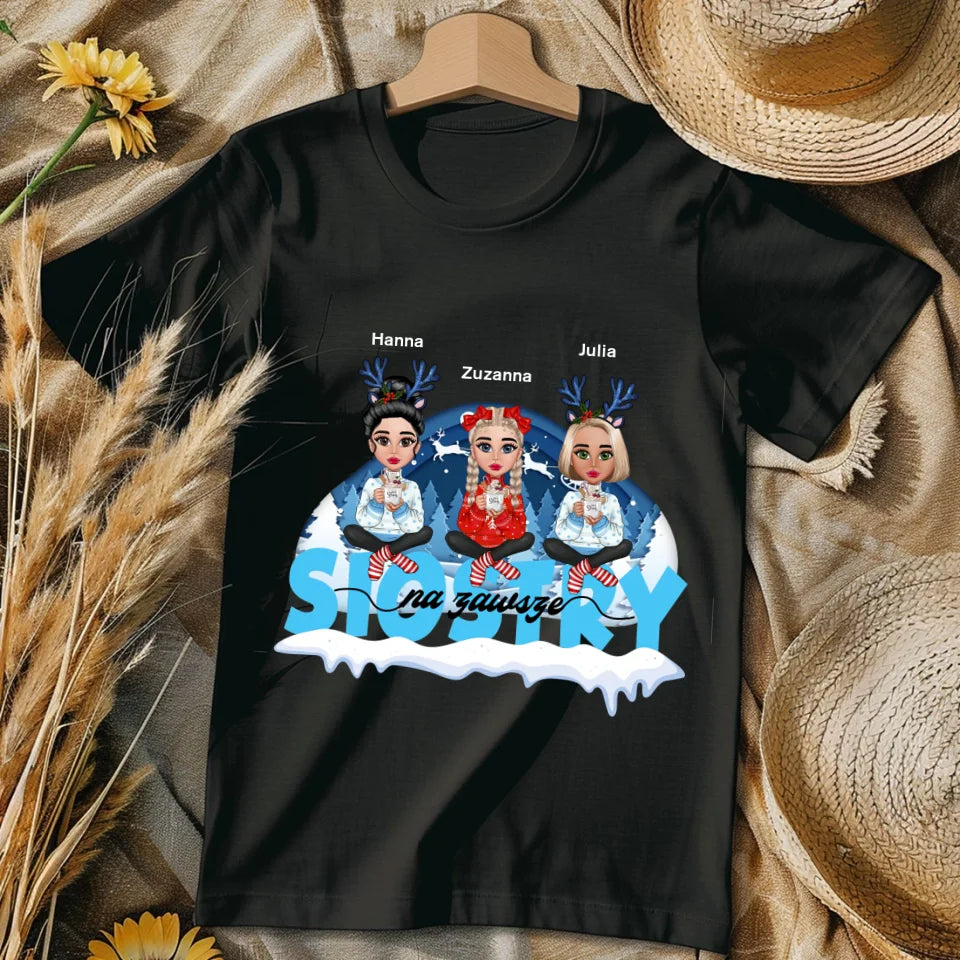 Siostry na zawsze - koszulka, wyjątkowy prezent na Boże Narodzenie dla przyjaciółek
przyjaciółek