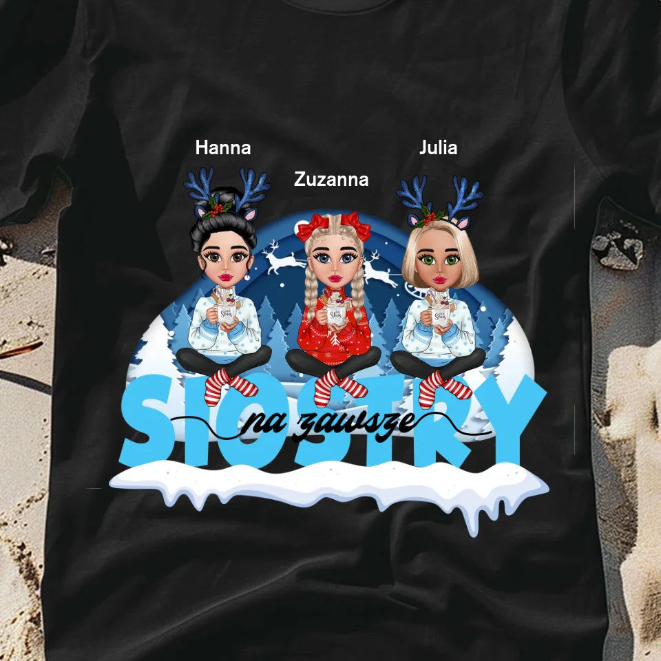Siostry na zawsze - koszulka, wyjątkowy prezent na Boże Narodzenie dla przyjaciółek
przyjaciółek