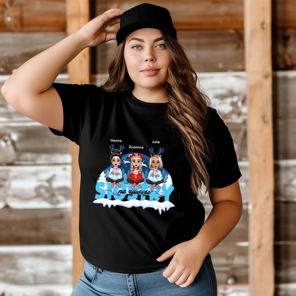 Siostry na zawsze - koszulka, wyjątkowy prezent na Boże Narodzenie dla przyjaciółek
przyjaciółek