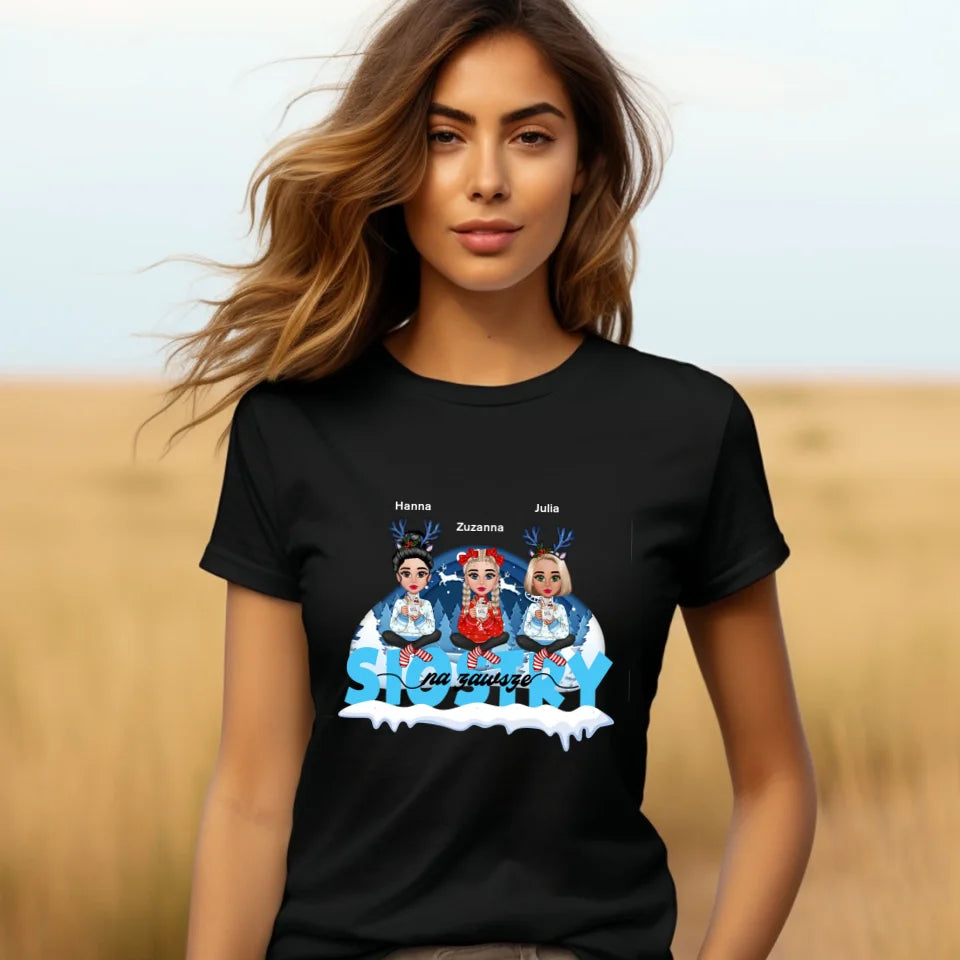 Siostry na zawsze - koszulka, wyjątkowy prezent na Boże Narodzenie dla przyjaciółek
przyjaciółek