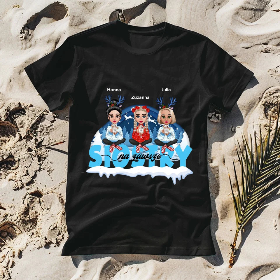 Siostry na zawsze - koszulka, wyjątkowy prezent na Boże Narodzenie dla przyjaciółek
przyjaciółek