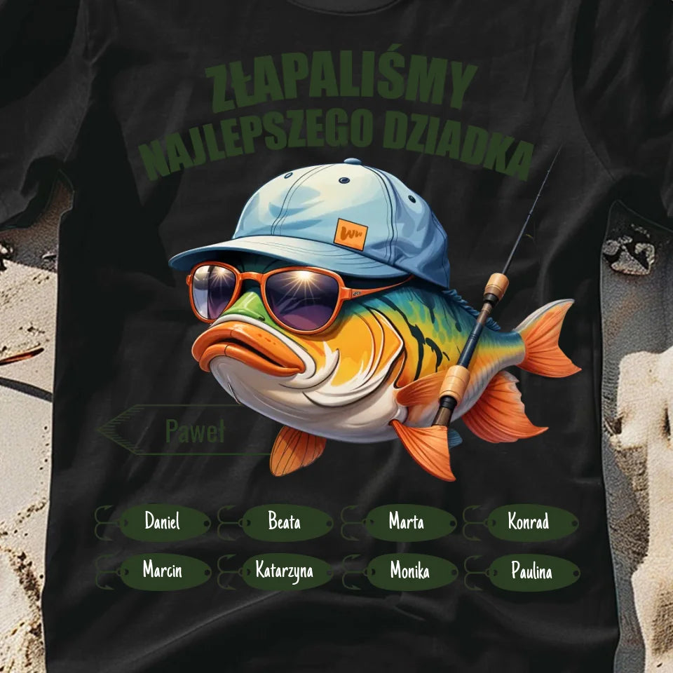 ZŁAPALIŚMY NAJLEPSZEGO DZIADKA - koszulka, wyjątkowy prezent dla dziadka