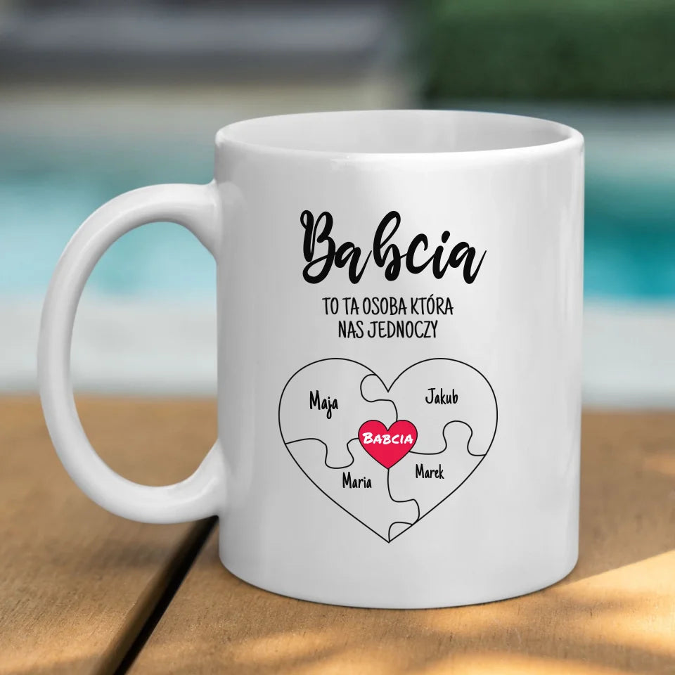 BABCIA TO TA OSOBA KTÓRA NAS JEDNOCZY - Kubek, wyjątkowy prezent dla babci