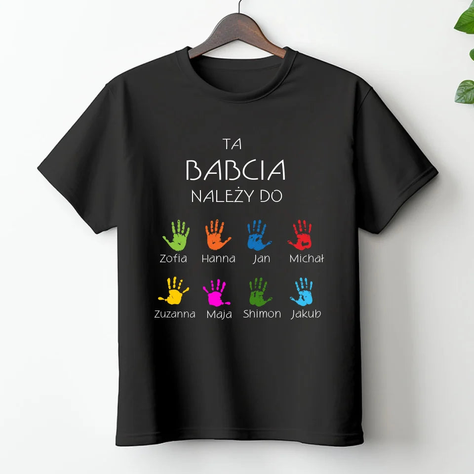 TA BABCIA NALEŻY DO - koszulka, wyjątkowy prezent dla babci