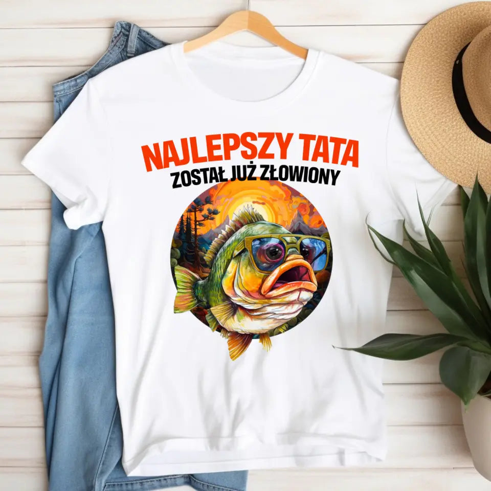 Najlepszy tata  został już złowiony - koszulka, wyjątkowy prezent dla taty bez personalizacji
